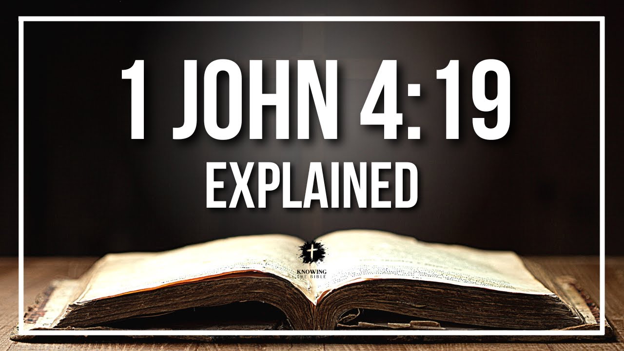 1 John 4:19: 7 Ways to Embrace Love Today 1 1 john 4:19