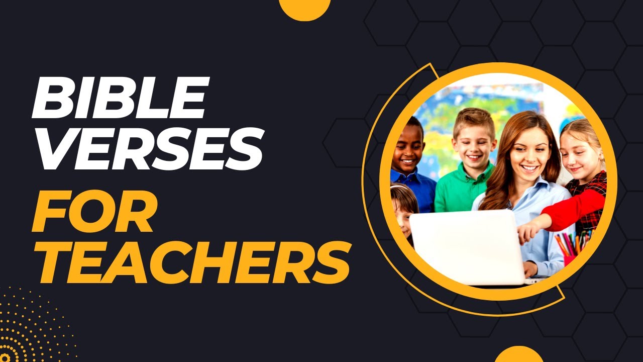Bible Verses for Teachers Appreciation: 7 Inspiring Quotes 1 bible verses for teachers appreciation