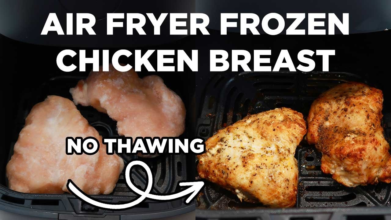 Frozen Chicken Breast Air Fryer: 7 Easy Recipes to Try 1 frozen chicken breast air fryer