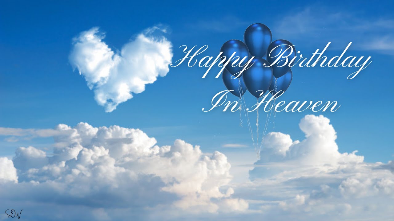 happy heavenly birthday images