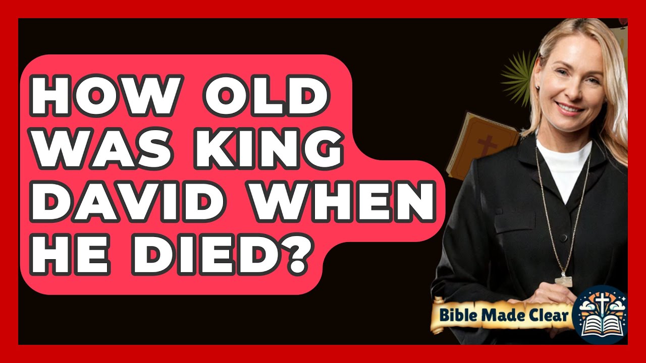 How old was King David when he died? Discover the truth! 1 how old was king david when he died