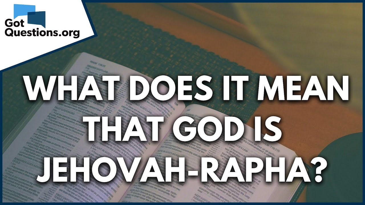 Jehovah Rapha Meaning: 7 Insights on Divine Healing 1 jehovah rapha meaning