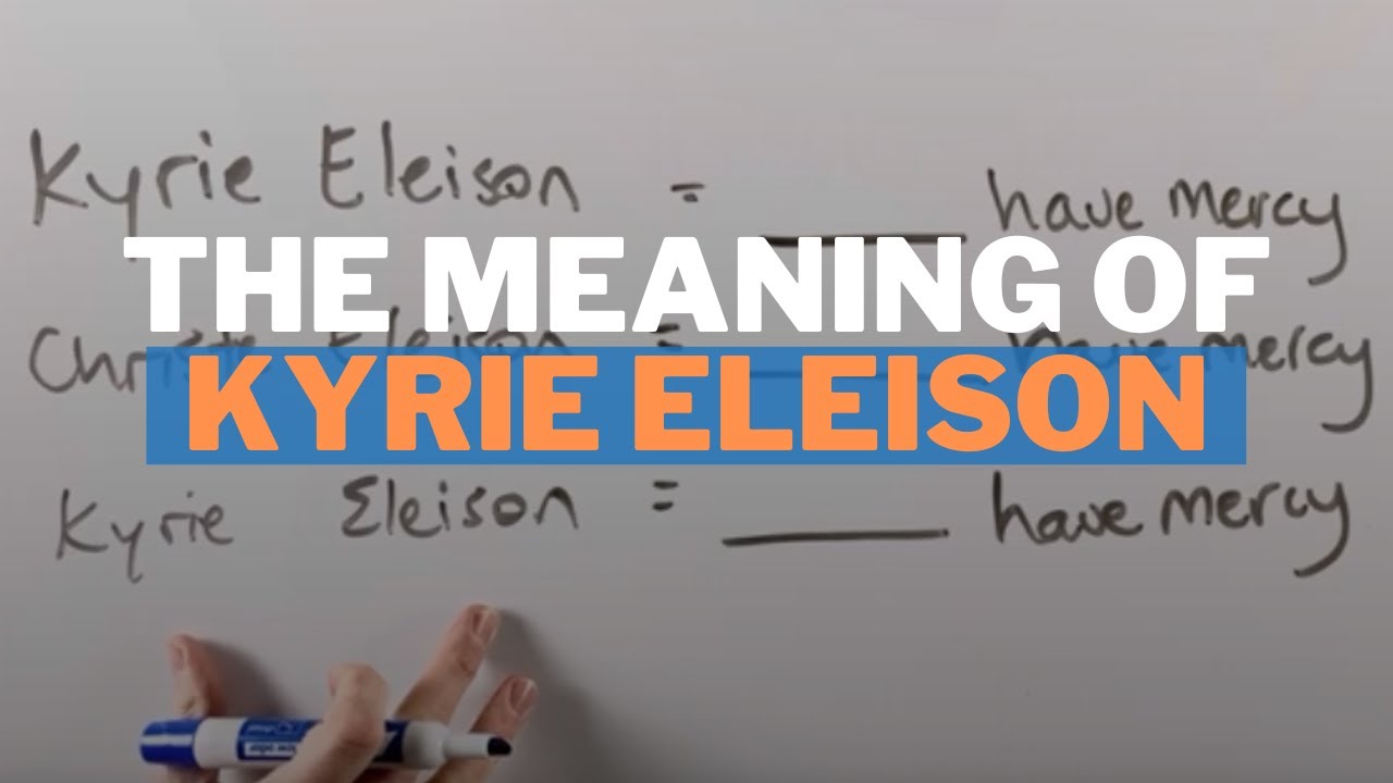 Kyrie Eleison Meaning: 5 Surprising Facts You Must Know 1 kyrie eleison meaning