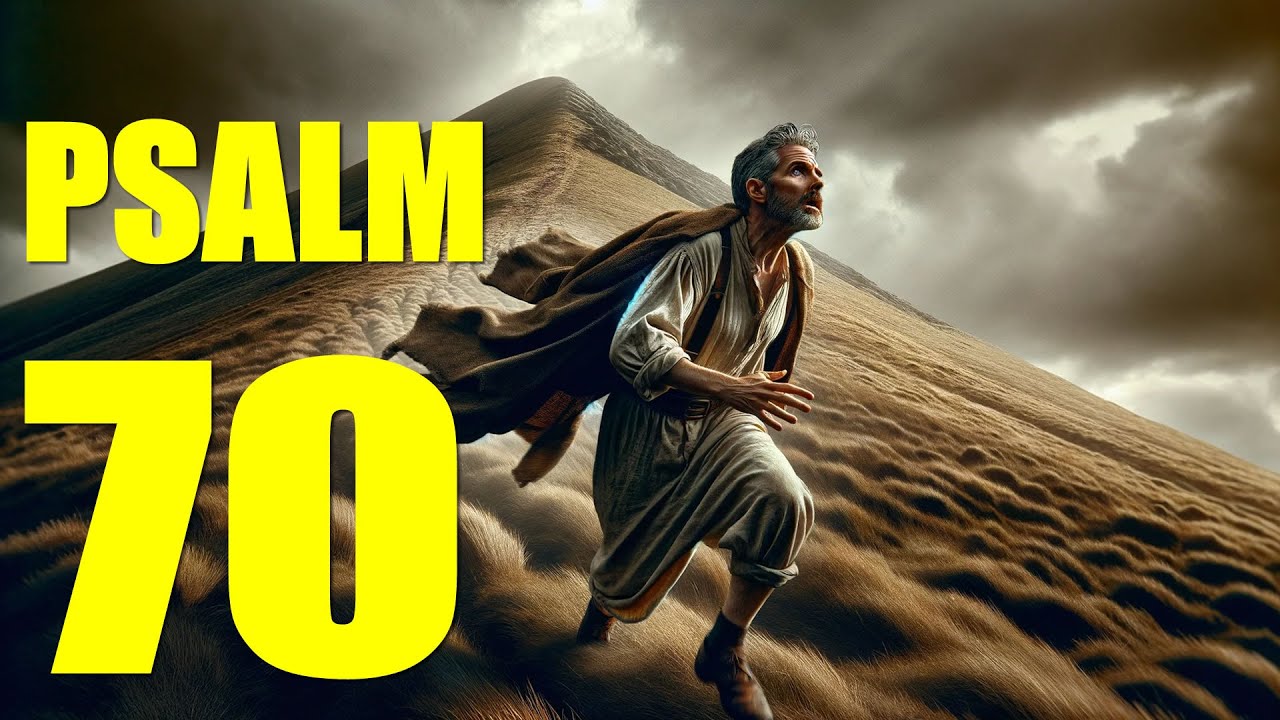 Psalms 70: 7 powerful insights for modern believers 1 psalms 70