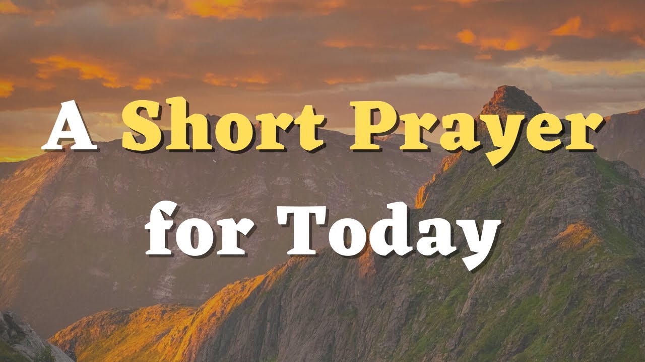 Short Prayer for Today: 5 Ways to Find Inner Peace 1 short prayer for today