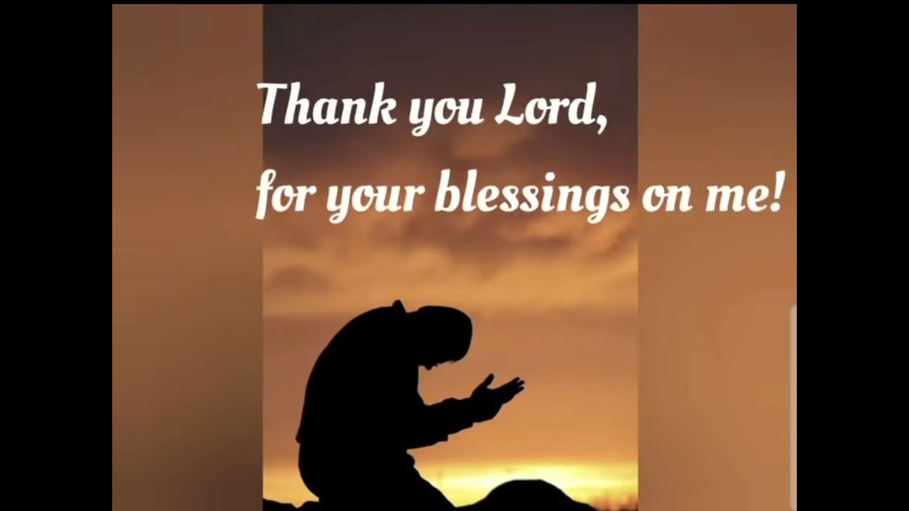 thank you lord for your blessings on me