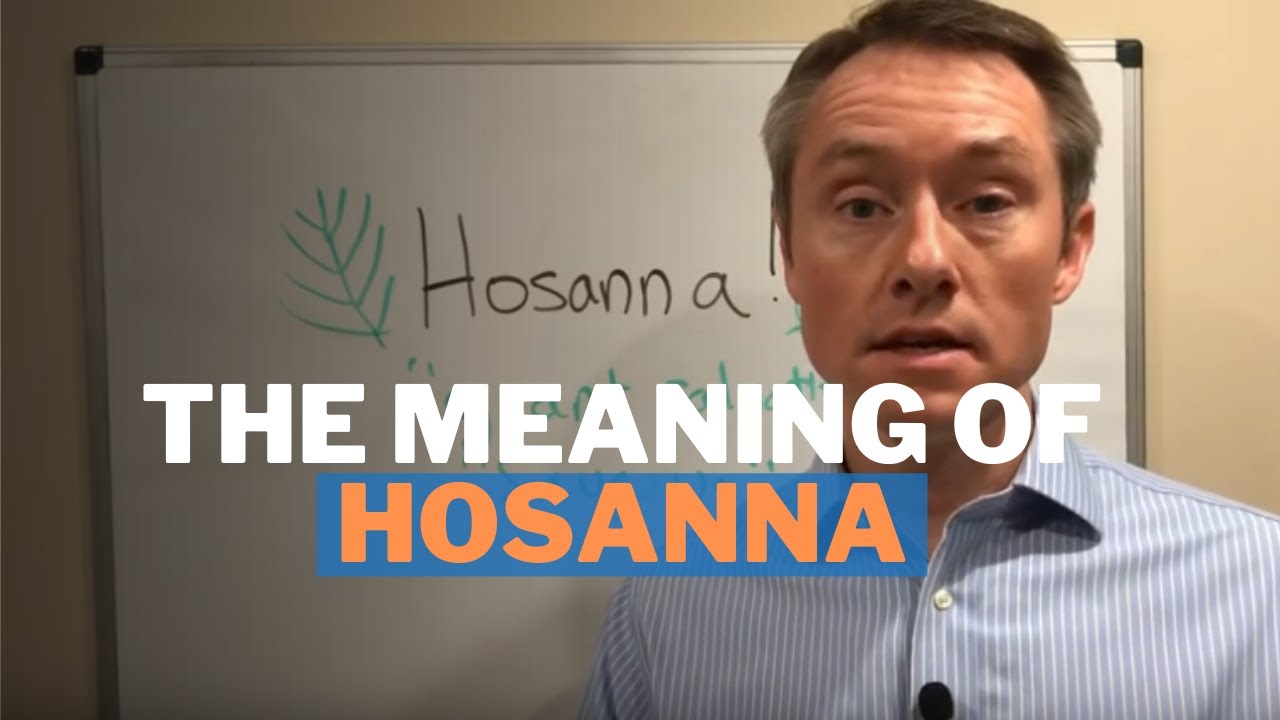 What Does Hosanna Mean? 7 Insights to Uplift Your Faith 1 what does hosanna mean