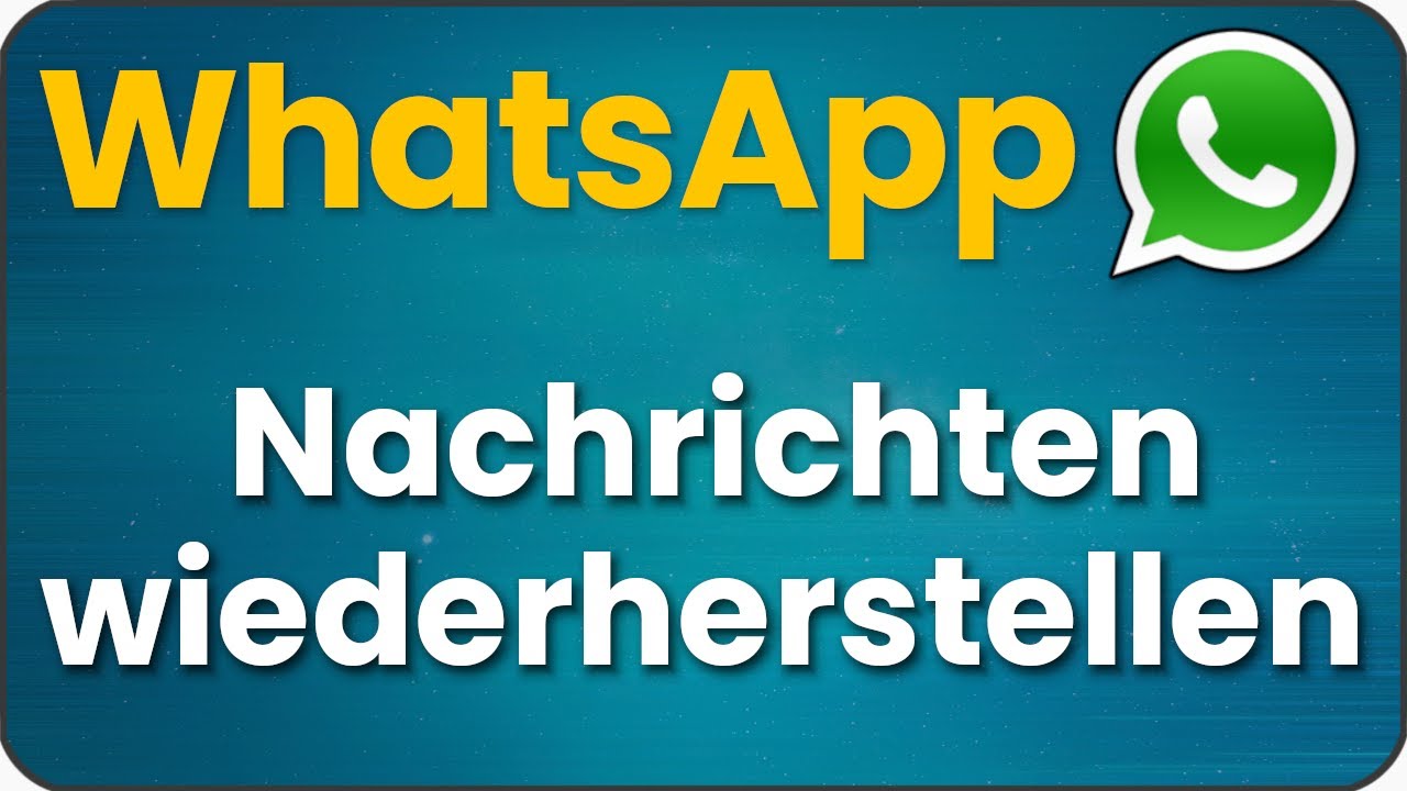 Gelöschte WhatsApp Nachrichten wiederherstellen: 7 effektive Methoden! 1 gelöschte whatsapp nachrichten wiederherstellen