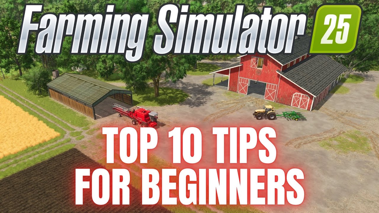 Landwirtschafts-Simulator 25 5 Tipps für den perfekten Start 1 landwirtschafts-simulator 25