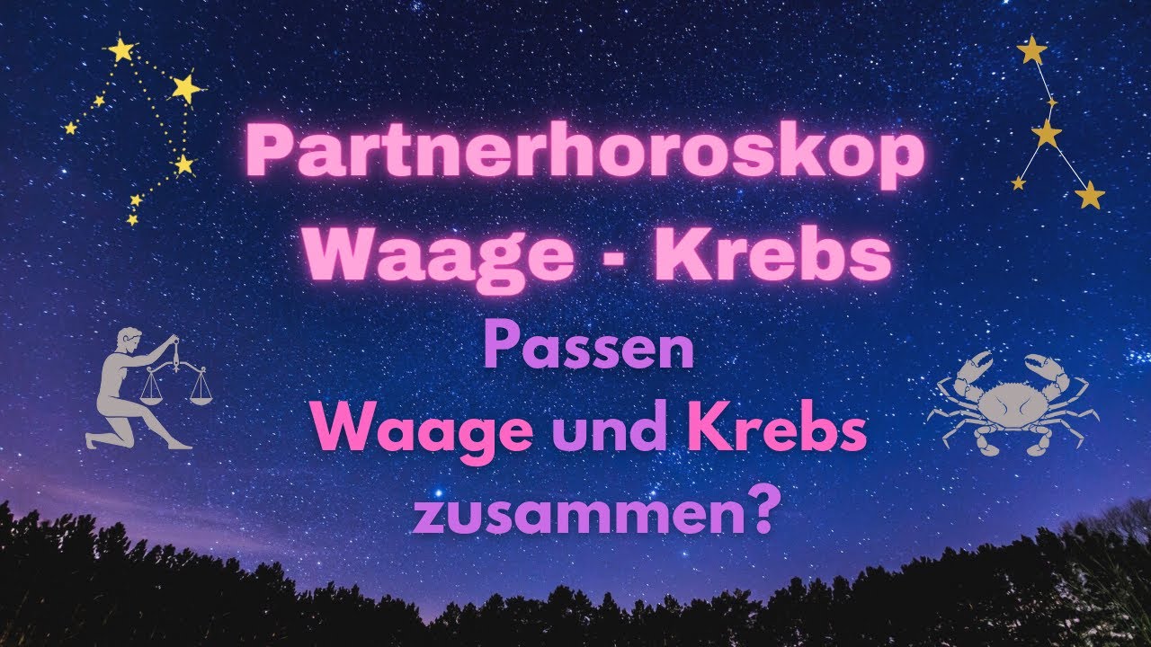 passt krebs und waage zusammen
