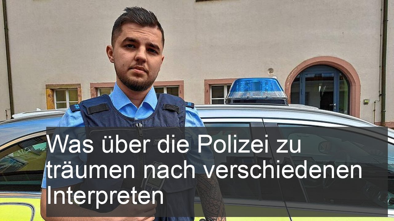 Traumdeutung Polizei: 7 Hinweise für tiefere Einsichten 1 traumdeutung polizei