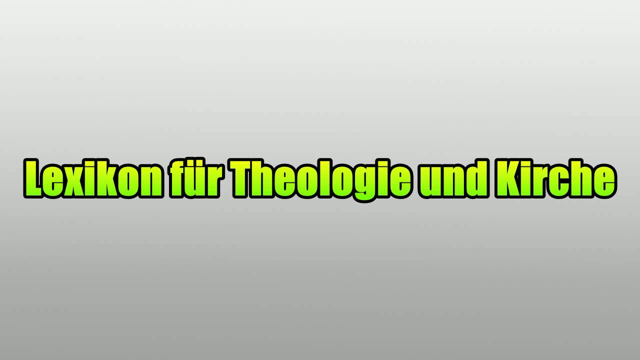 lexikon für theologie und kirche