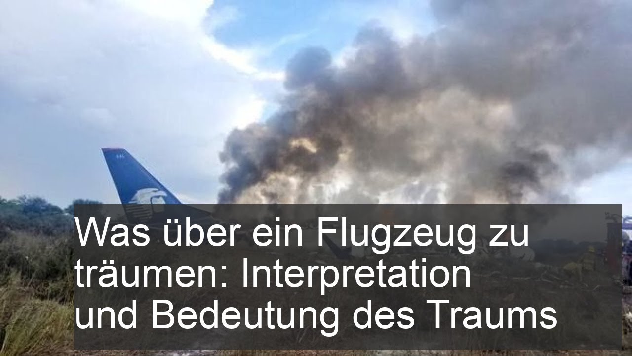Flugzeug traumdeutung: praktischer, effektiver Ratgeber: 7 Deutungen 1 flugzeug traumdeutung