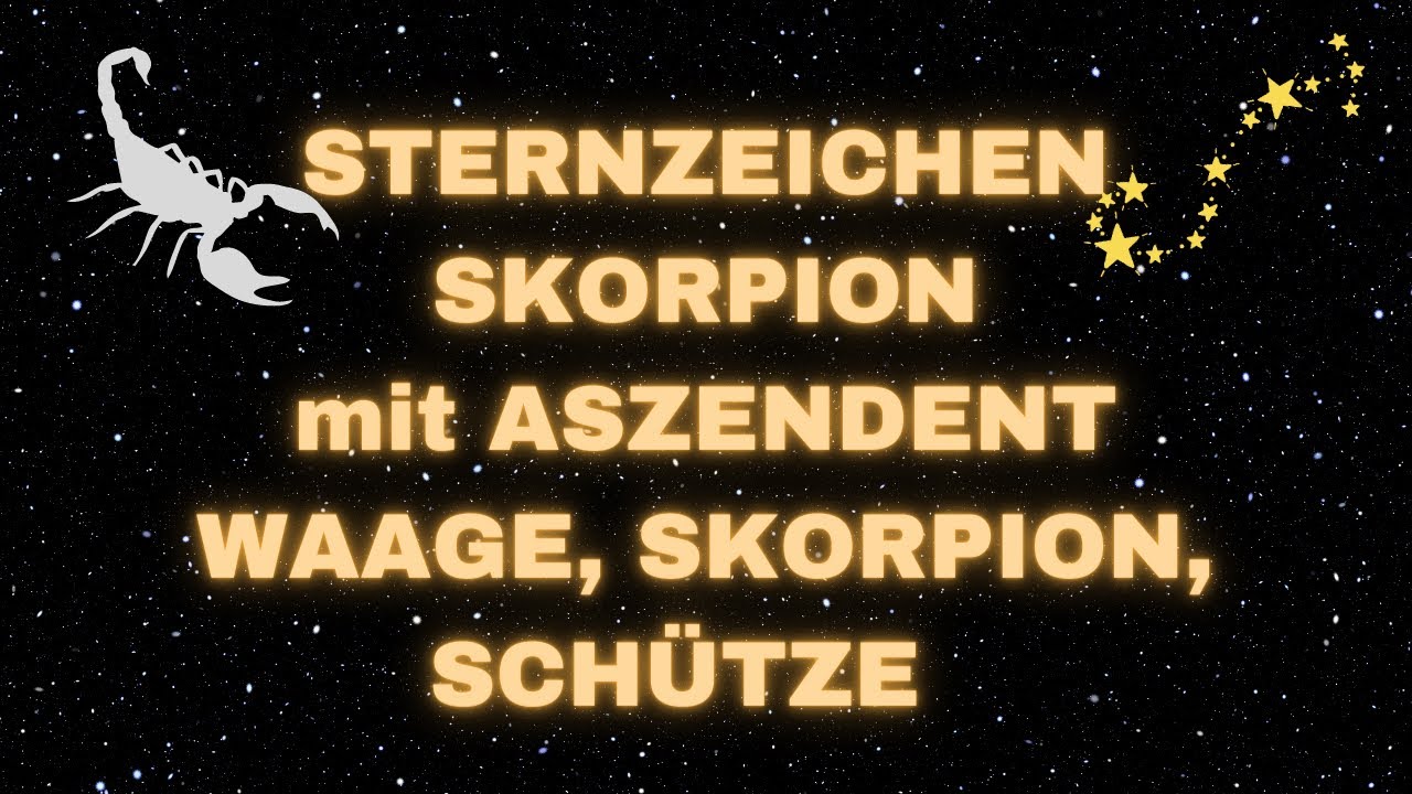 Sternzeichen skorpion mit aszendent skorpion: Ratgeber – neu & effektiv 1 sternzeichen skorpion mit aszendent skorpion