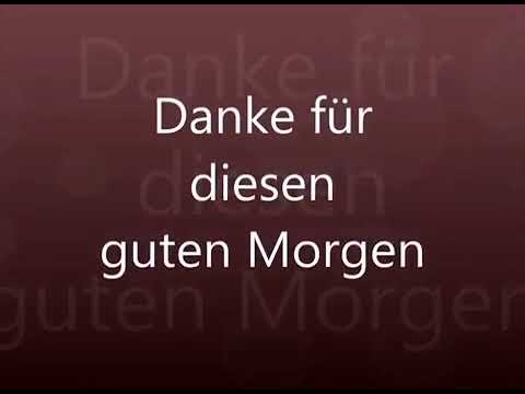 lied danke für diesen guten morgen text
