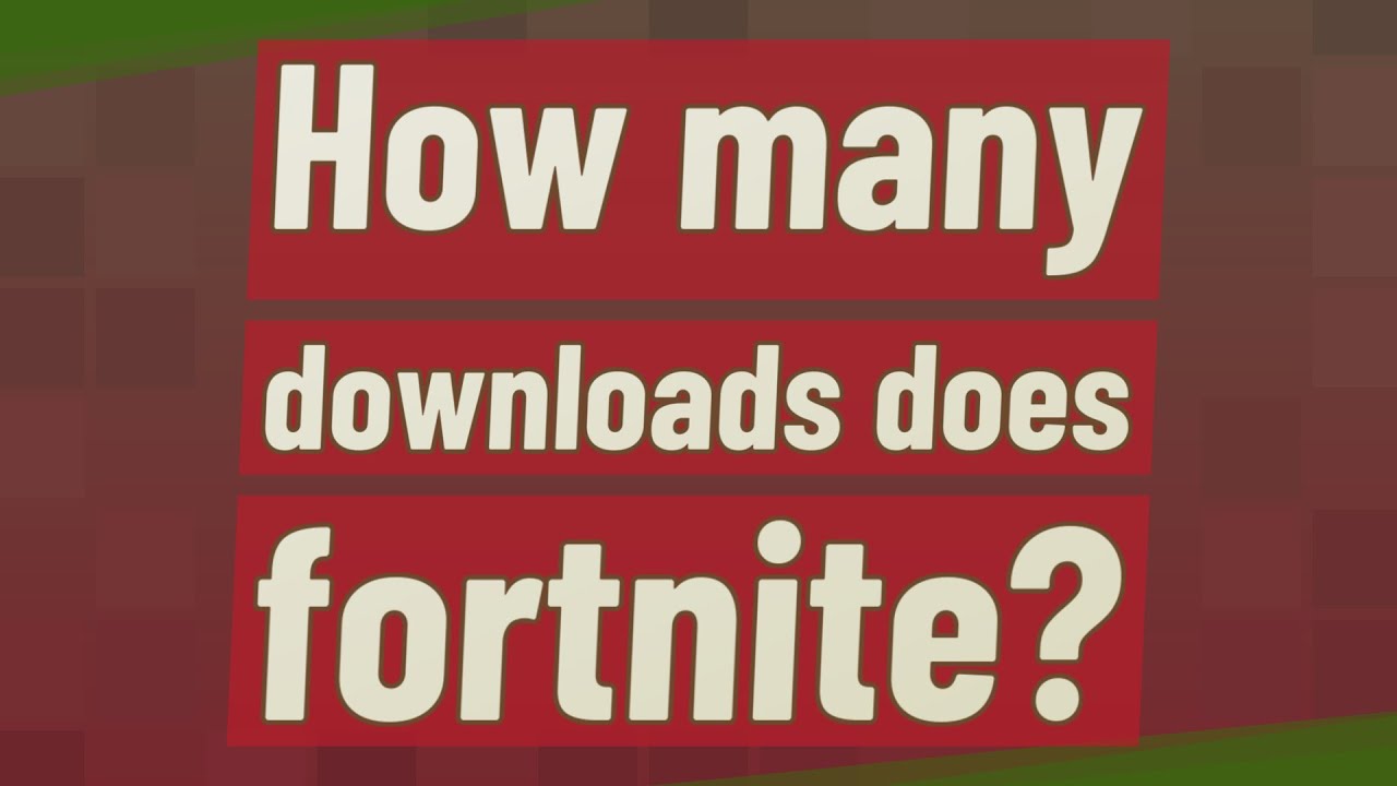wie viele downloads hat fortnite
