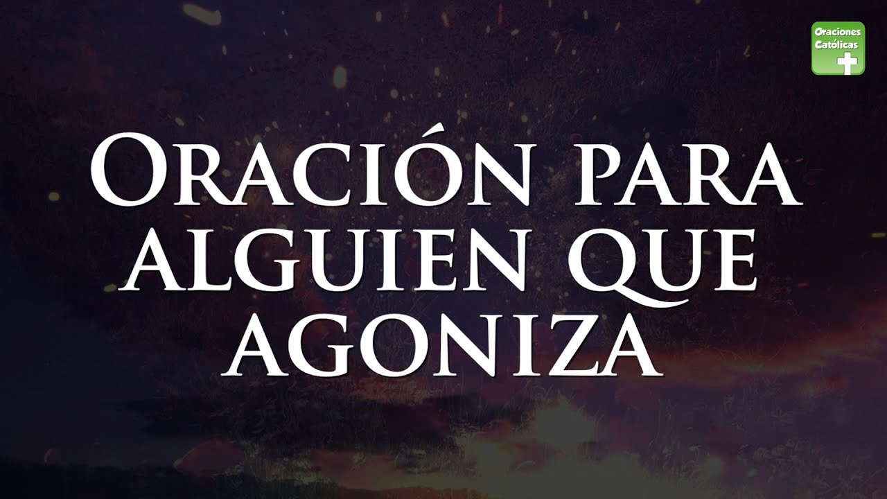 10 oraciones poderosas para alguien que esta muriendo
