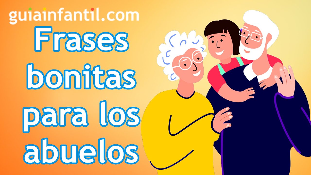 Feliz día de los abuelos frases bonitas: 7 mensajes conmovedores 1 feliz dia de los abuelos frases bonitas