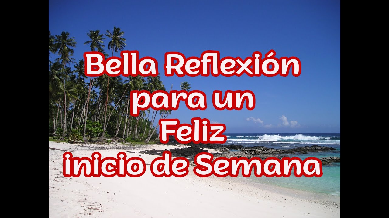 feliz inicio de semana bendiciones