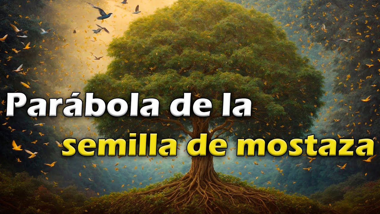 La parábola de la semilla de mostaza: 5 lecciones para crecer 1 la parabola de la semilla de mostaza