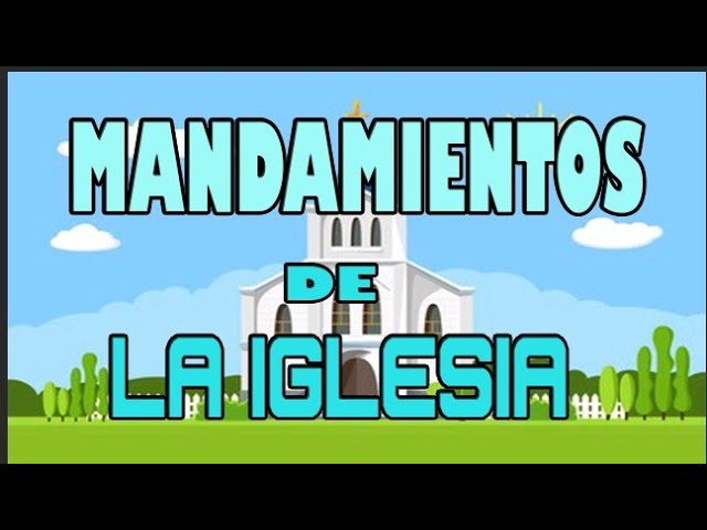 los 5 mandamientos de la iglesia