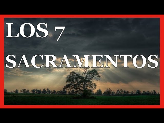 Los 7 sacramentos: 5 claves para entender su significado en 2025 1 los 7 sacramentos
