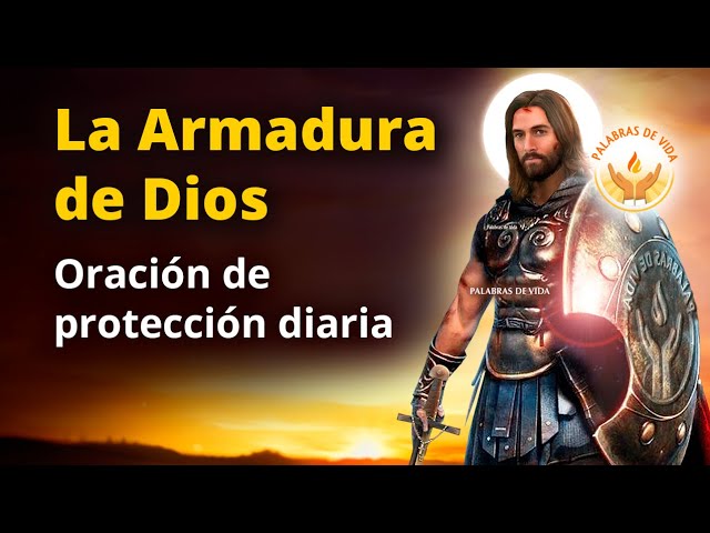Con la armadura de Dios: 7 pasos para la fortaleza espiritual 1 oracion de la armadura de dios