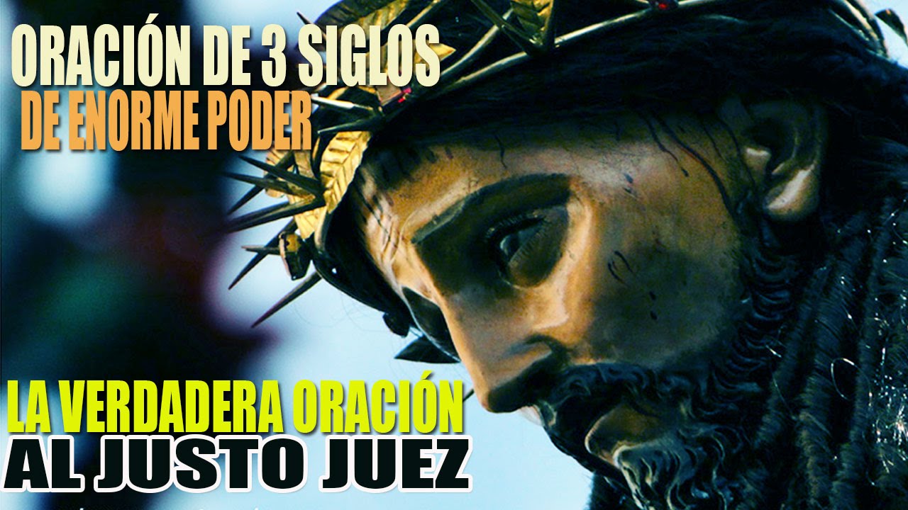 oracion del justo juez si tiene ojos no me vean