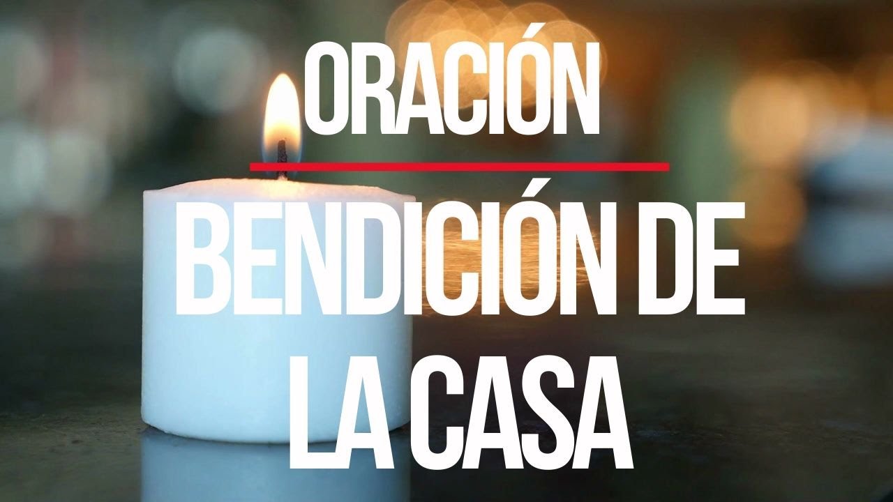 oracion para bendecir una casa