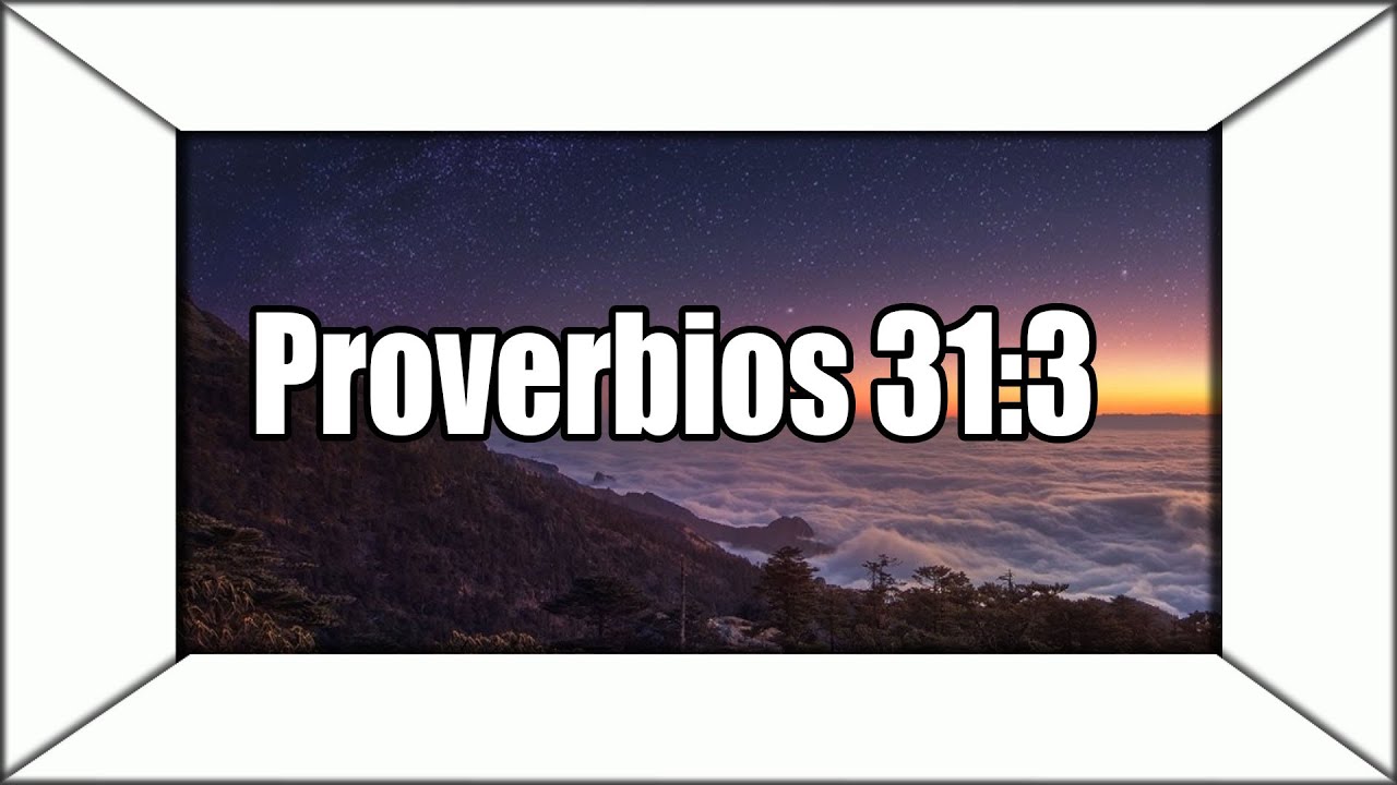 proverbios 31 3