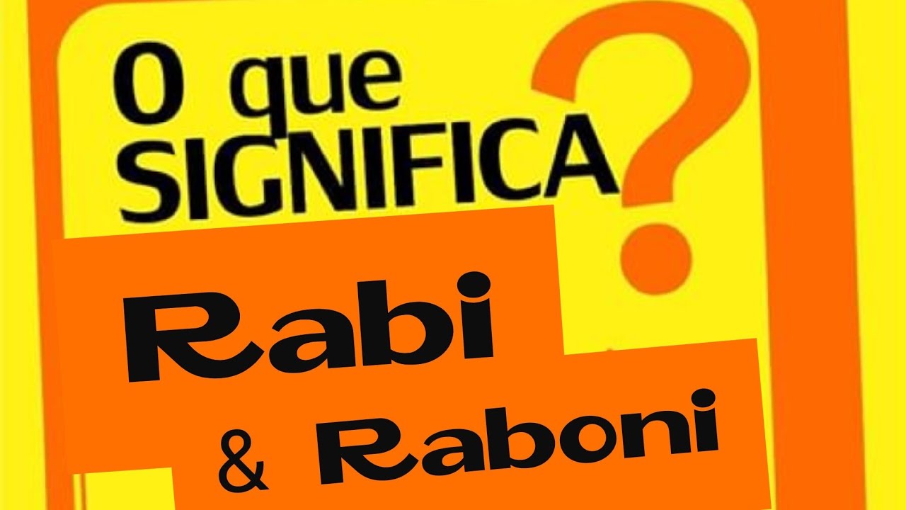 que significa rabi y raboni