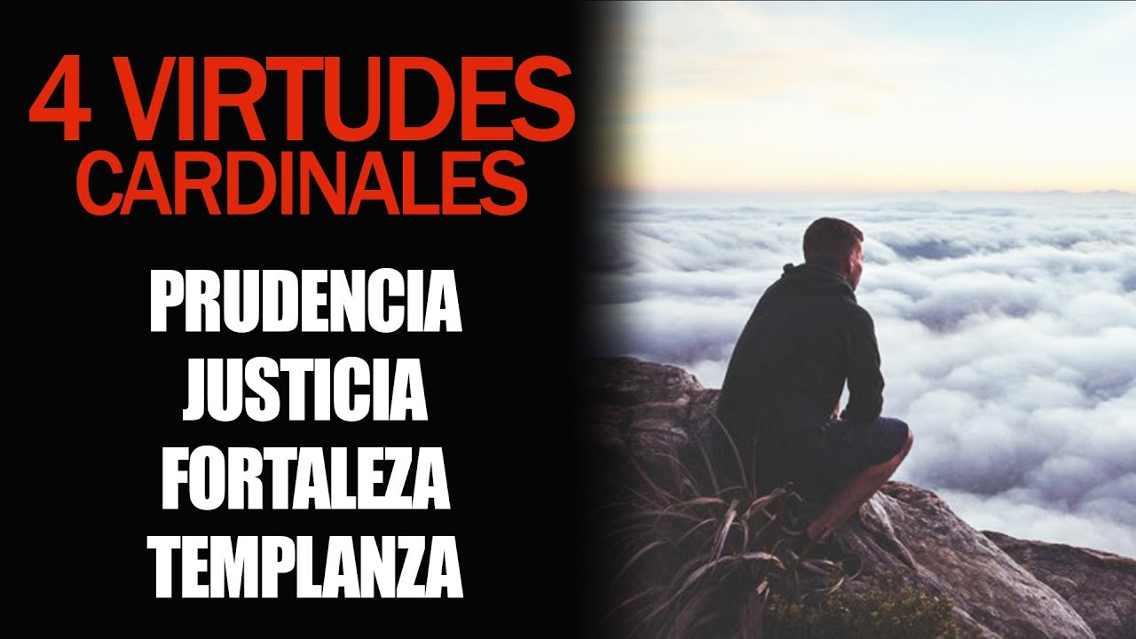 que son las 4 virtudes cardinales y que significan
