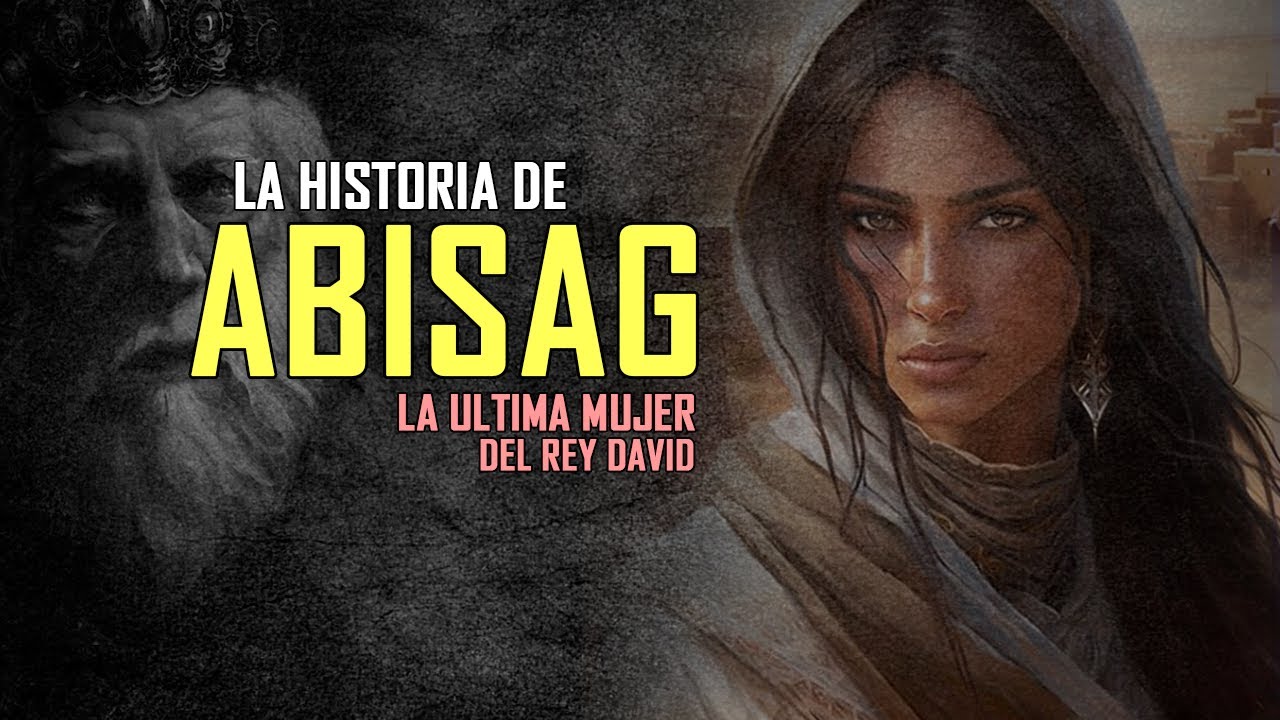 Quien fue Abisag en la Biblia: 5 datos fascinantes que debes conocer 1 quien fue abisag en la biblia