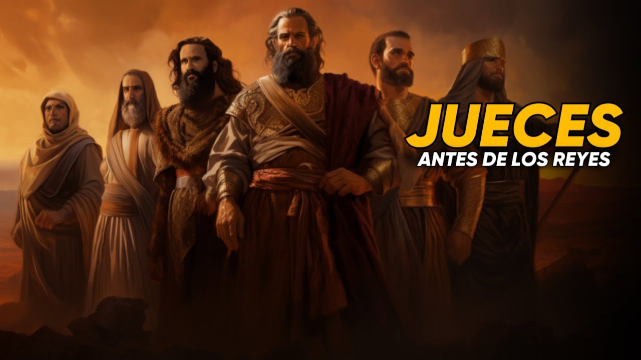 Quienes fueron los jueces de Israel: 7 lecciones históricas clave 1 quienes fueron los jueces de israel la historia segun