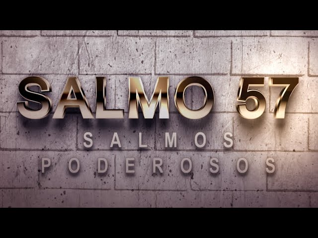 Salmo 57: 7 lecciones poderosas para fortalecer tu fe 1 salmo 57