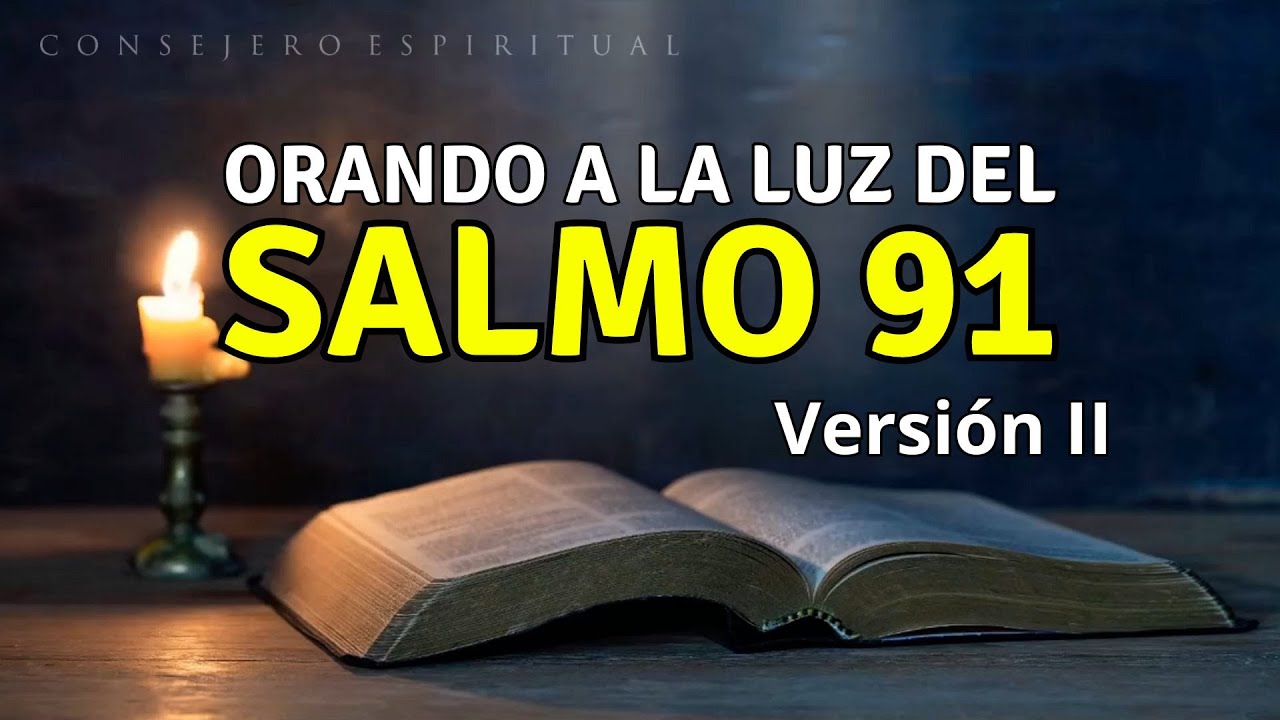 Salmo 91 2: 7 promesas que transformarán tu vida en 2025 1 salmo 91 2