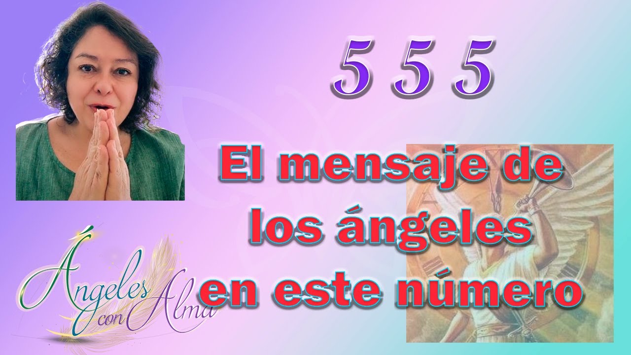 Significado 555: 7 claves para entender su poder espiritual 1 significado 555
