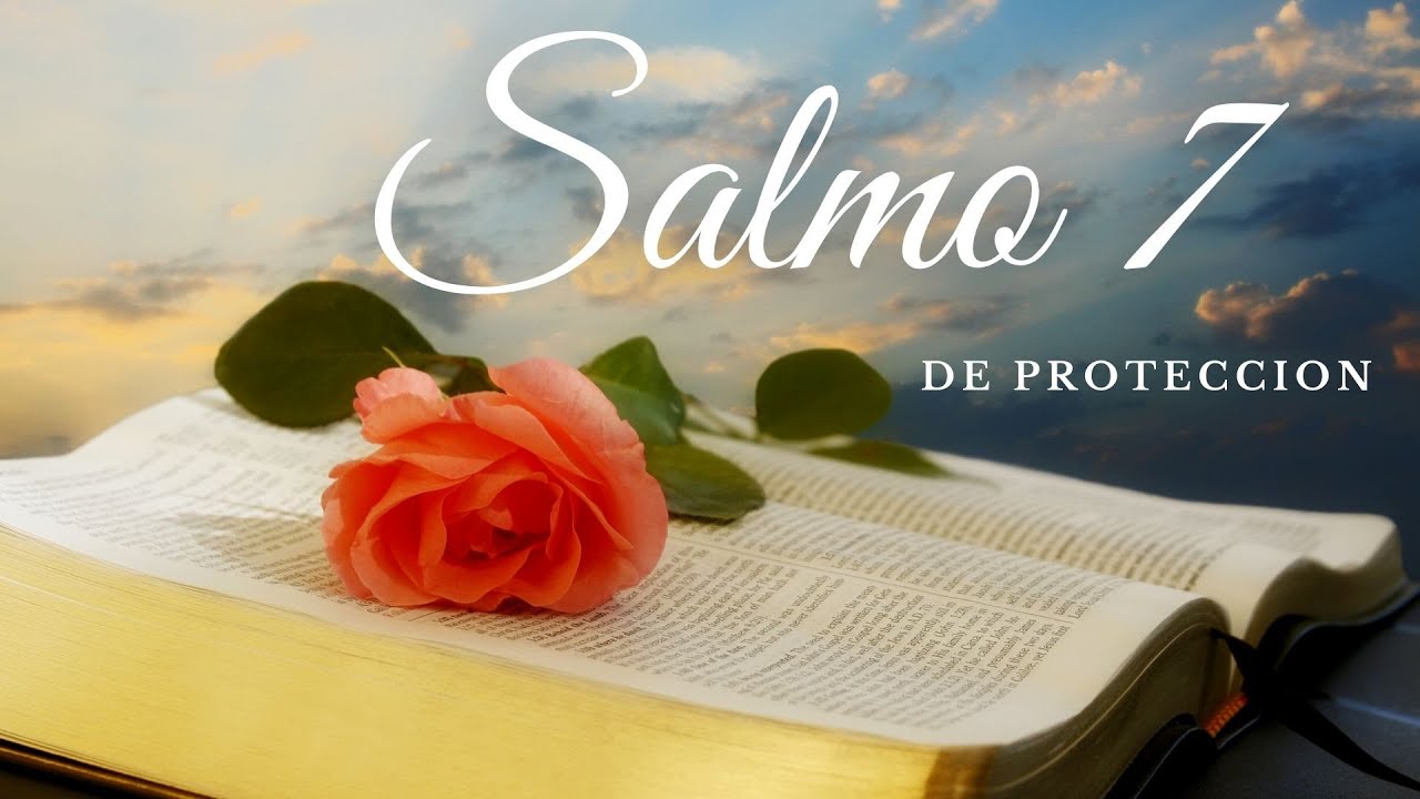 aprende el salmo 7 para alejar las malas energias